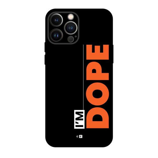 I am Dope Back Case for iPhone 13 Pro Max