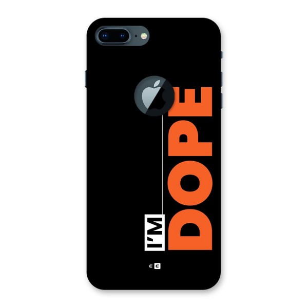 I am Dope Back Case for iPhone 7 Plus Logo Cut