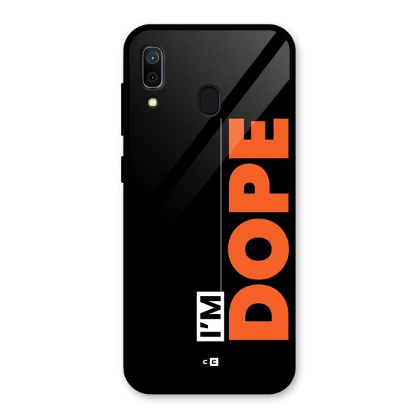 I am Dope Glass Back Case for Galaxy A30