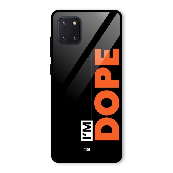 I am Dope Glass Back Case for Galaxy Note 10 Lite