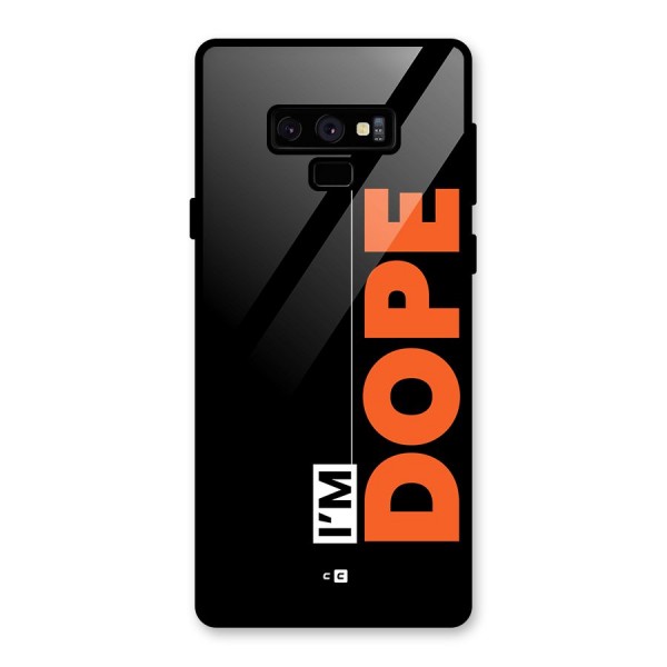 I am Dope Glass Back Case for Galaxy Note 9
