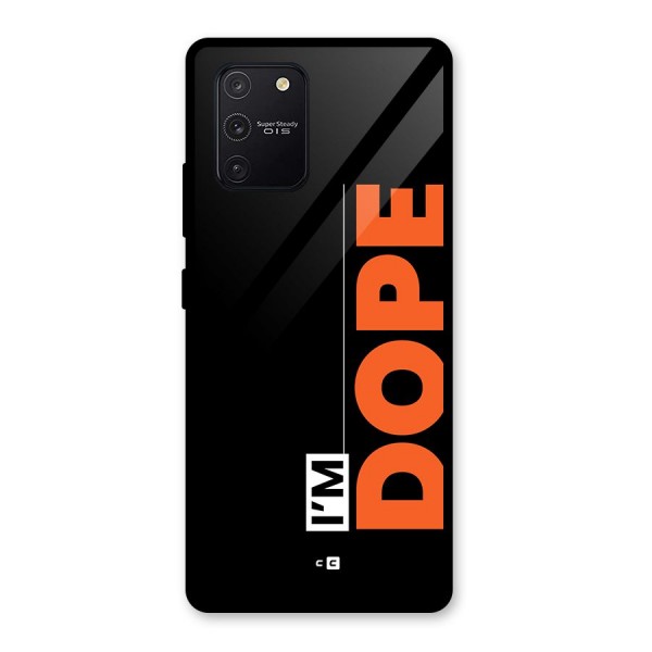 I am Dope Glass Back Case for Galaxy S10 Lite