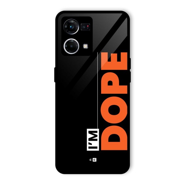 I am Dope Glass Back Case for Oppo F21 Pro 4G
