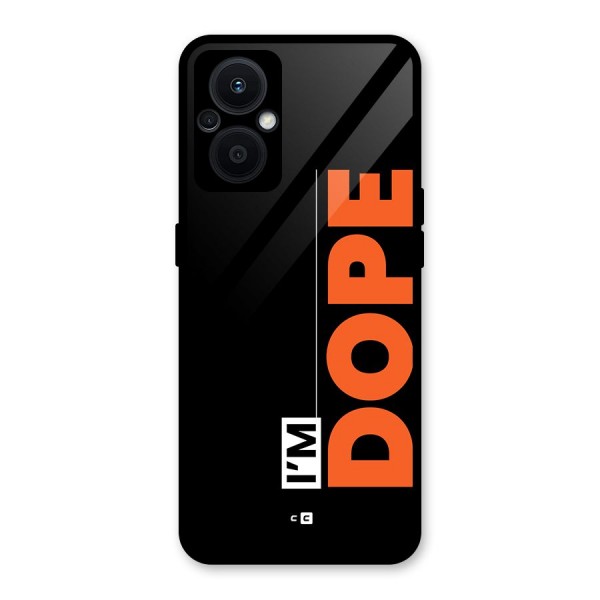 I am Dope Glass Back Case for Oppo F21s Pro 5G