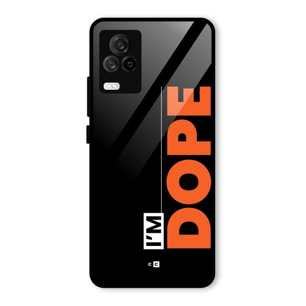 I am Dope Glass Back Case for Vivo iQOO 7 Legend 5G