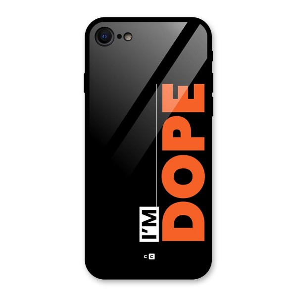 I am Dope Glass Back Case for iPhone 7