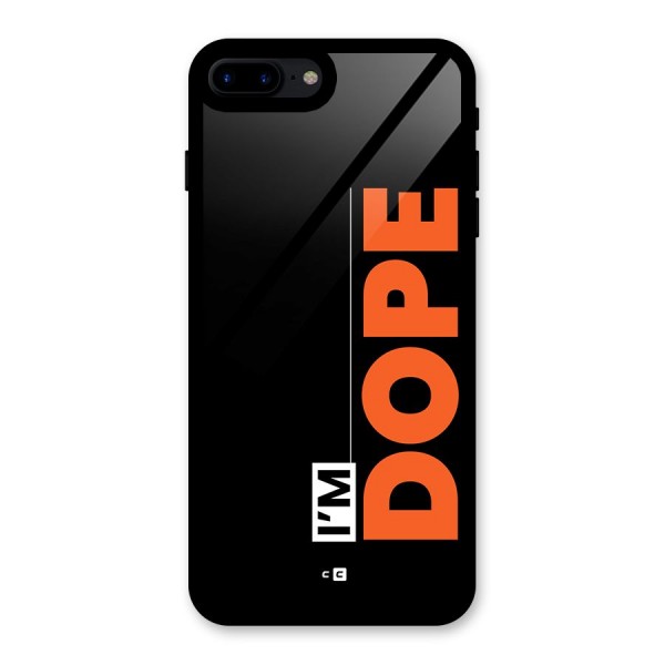 I am Dope Glass Back Case for iPhone 7 Plus