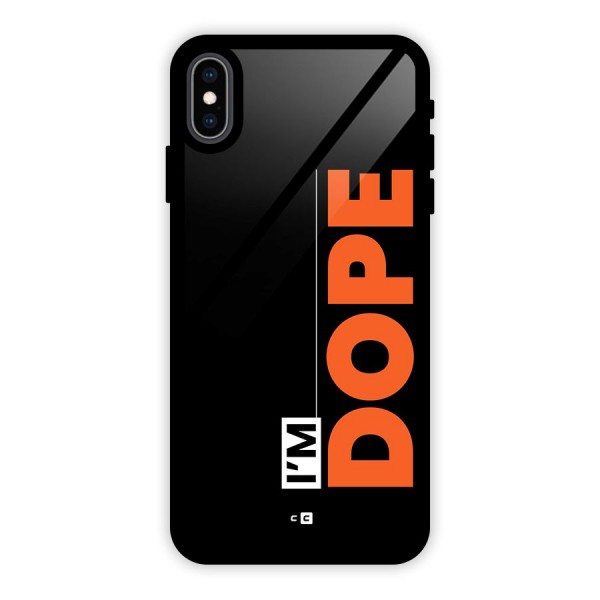I am Dope Glass Back Case for iPhone XS Max