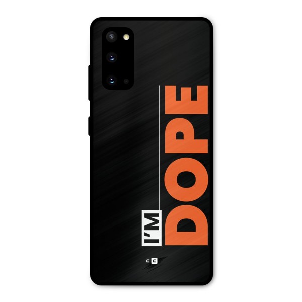I am Dope Metal Back Case for Galaxy S20