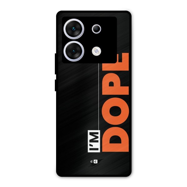 I am Dope Metal Back Case for Infinix Zero 30 5G