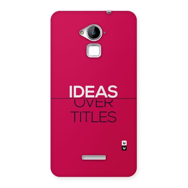 Ideas Over Titles Back Case for Coolpad Note 3
