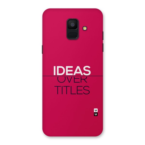 Ideas Over Titles Back Case for Galaxy A6 (2018)