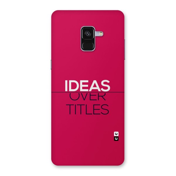 Ideas Over Titles Back Case for Galaxy A8 Plus