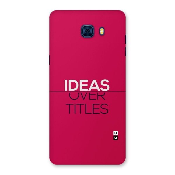 Ideas Over Titles Back Case for Galaxy C7 Pro