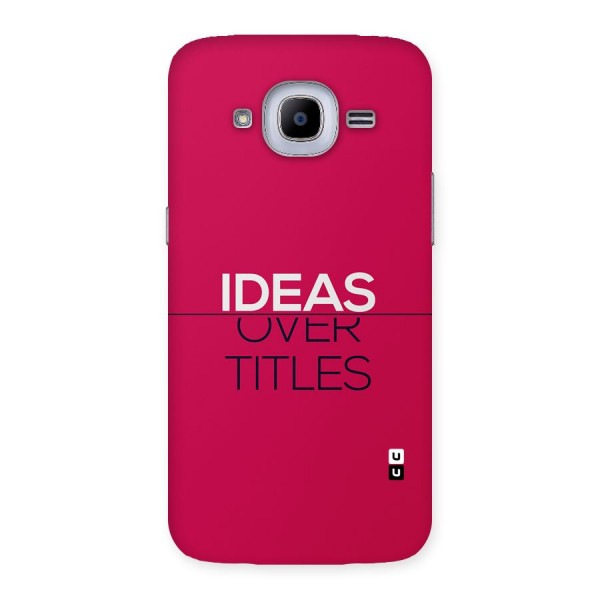 Ideas Over Titles Back Case for Galaxy J2 2016