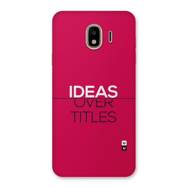 Ideas Over Titles Back Case for Galaxy J4