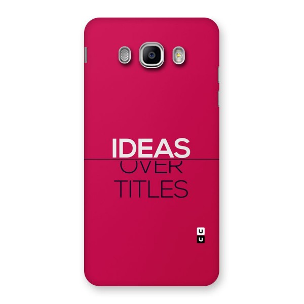 Ideas Over Titles Back Case for Galaxy J5 2016