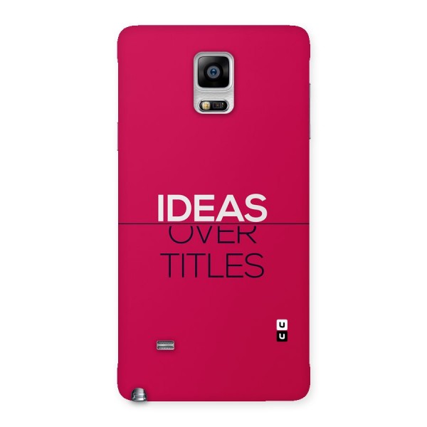 Ideas Over Titles Back Case for Galaxy Note 4