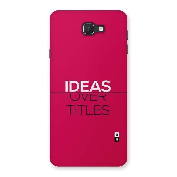 Ideas Over Titles Back Case for Galaxy On7 2016