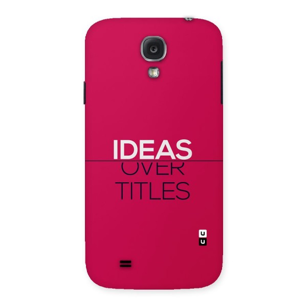 Ideas Over Titles Back Case for Galaxy S4