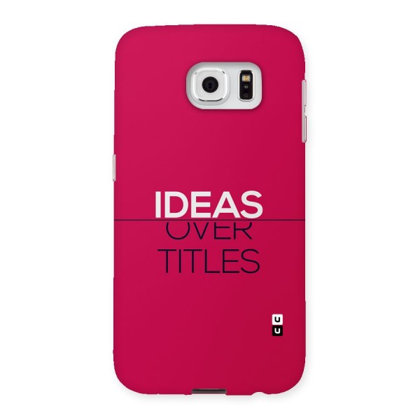 Ideas Over Titles Back Case for Galaxy S6