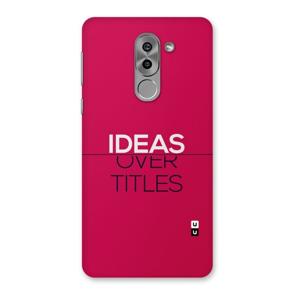 Ideas Over Titles Back Case for Honor 6X