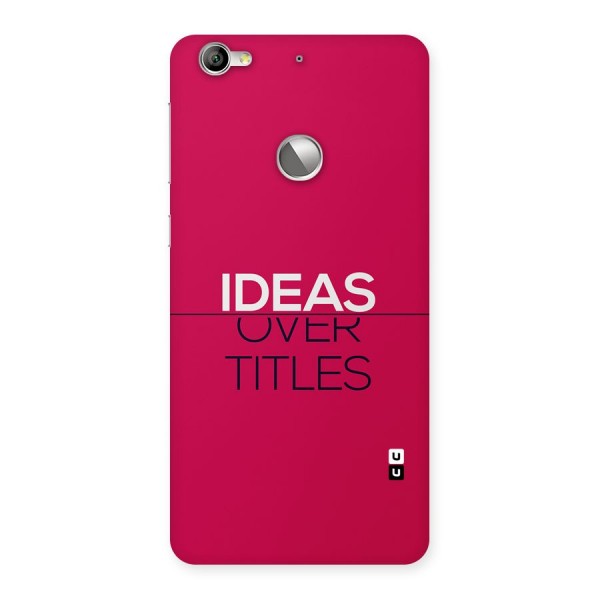 Ideas Over Titles Back Case for Le 1S