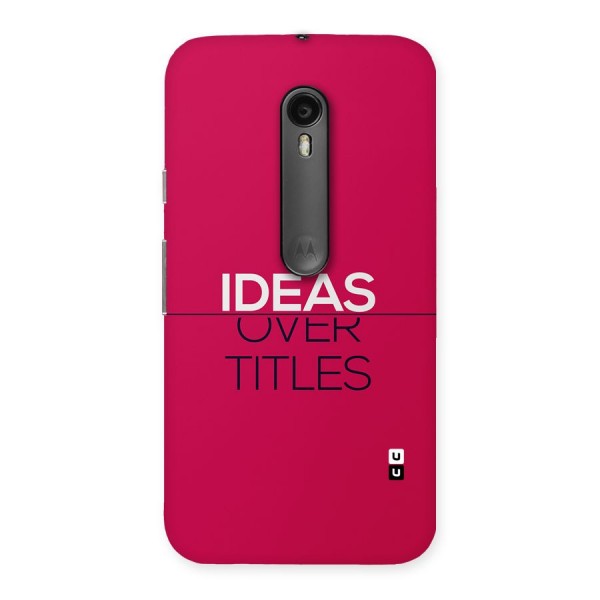 Ideas Over Titles Back Case for Moto G3