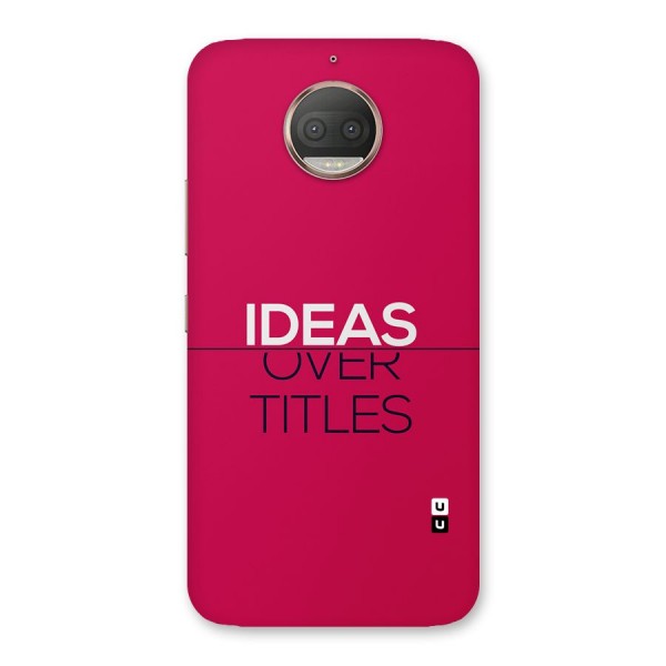 Ideas Over Titles Back Case for Moto G5s Plus