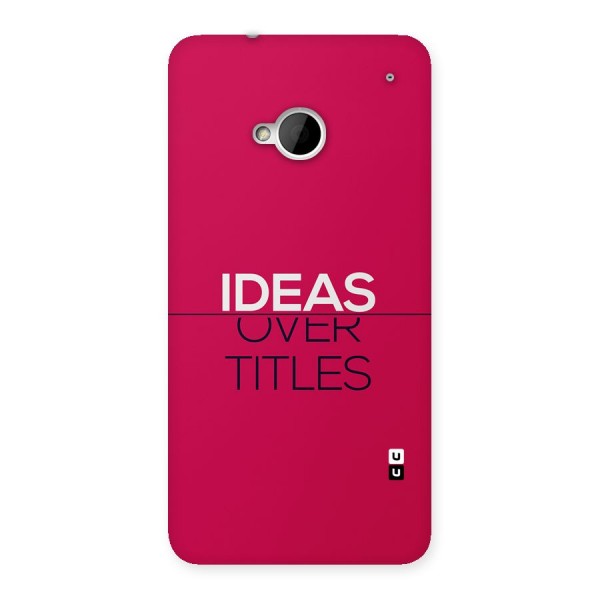 Ideas Over Titles Back Case for One M7 (Single Sim)