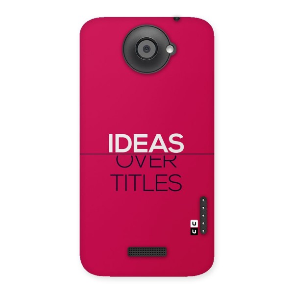 Ideas Over Titles Back Case for One X