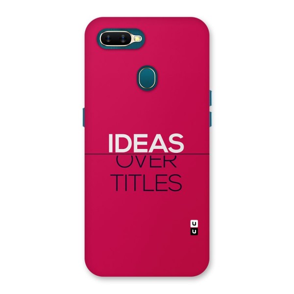 Ideas Over Titles Back Case for Oppo A12s