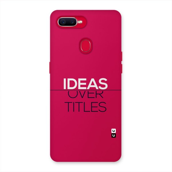 Ideas Over Titles Back Case for Oppo F9 Pro
