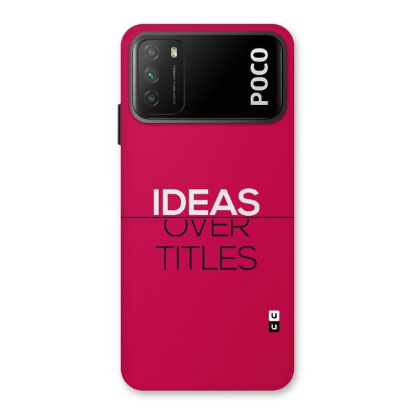 Ideas Over Titles Back Case for Poco M3