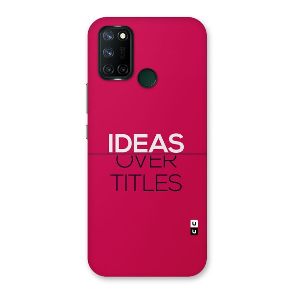 Ideas Over Titles Back Case for Realme C17