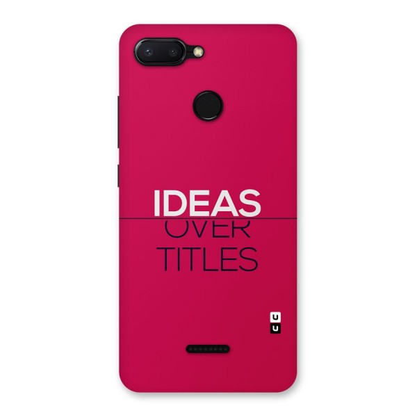Ideas Over Titles Back Case for Redmi 6