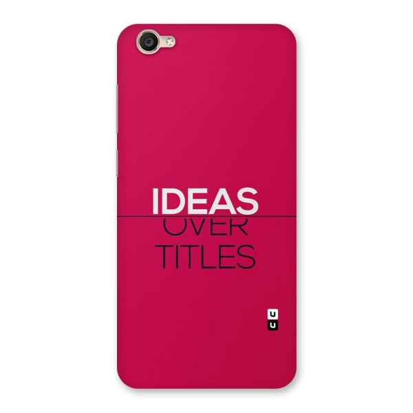 Ideas Over Titles Back Case for Vivo Y55