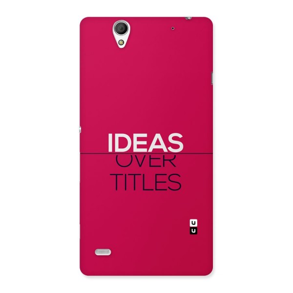 Ideas Over Titles Back Case for Xperia C4