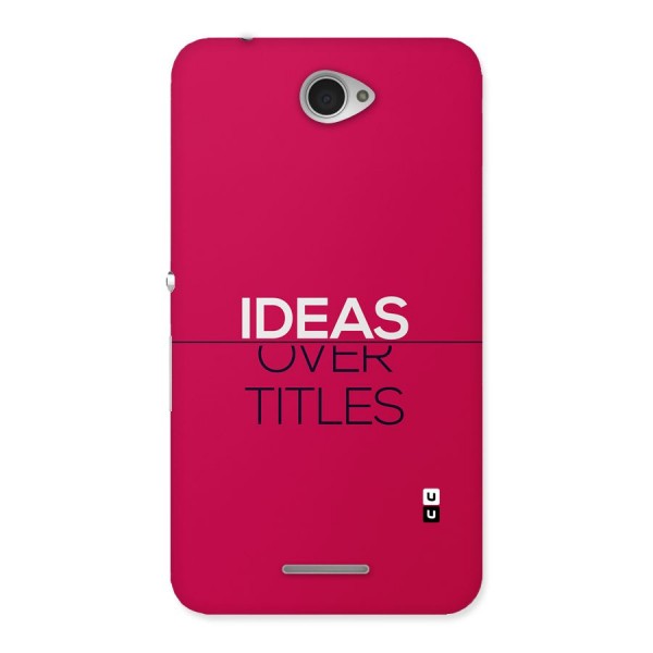Ideas Over Titles Back Case for Xperia E4