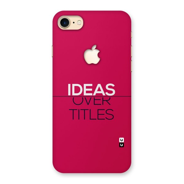 Ideas Over Titles Back Case for iPhone 7 Apple Cut