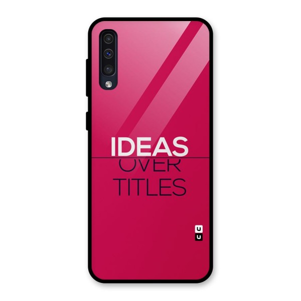 Ideas Over Titles Glass Back Case for Galaxy A30s
