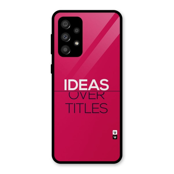 Ideas Over Titles Glass Back Case for Galaxy A32