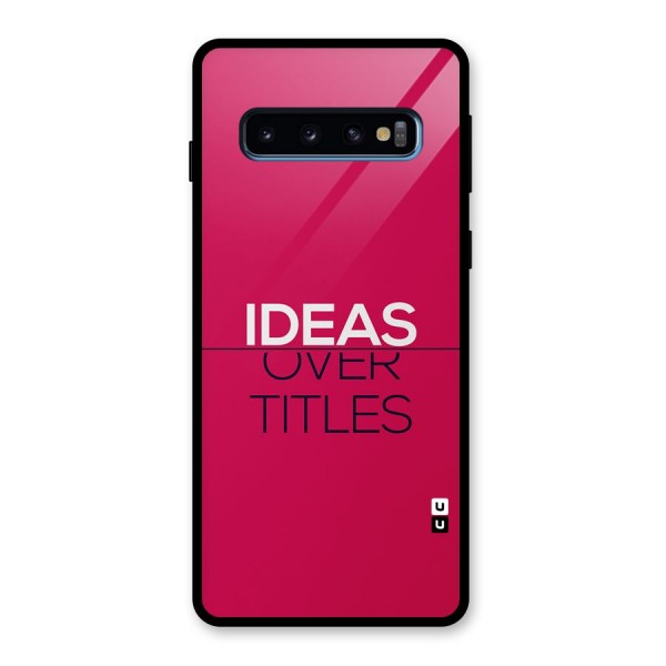 Ideas Over Titles Glass Back Case for Galaxy S10