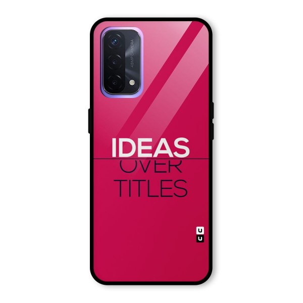 Ideas Over Titles Glass Back Case for Oppo A74 5G