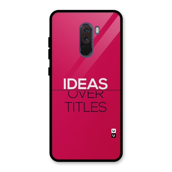 Ideas Over Titles Glass Back Case for Poco F1