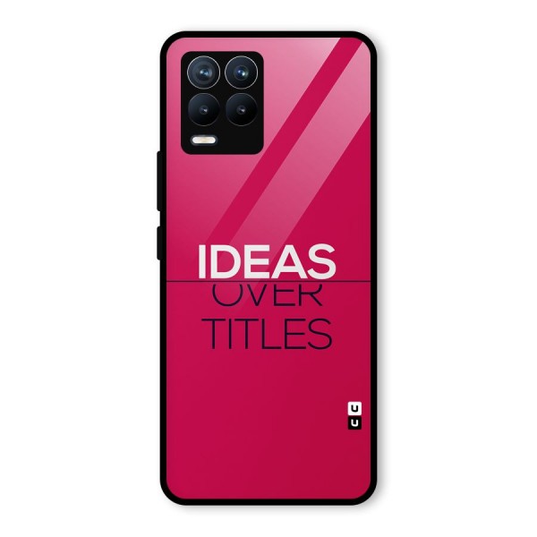 Ideas Over Titles Glass Back Case for Realme 8 Pro