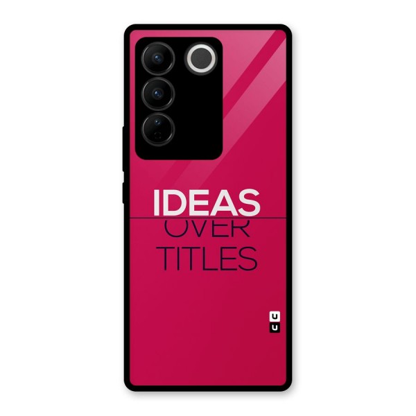 Ideas Over Titles Glass Back Case for Vivo V27