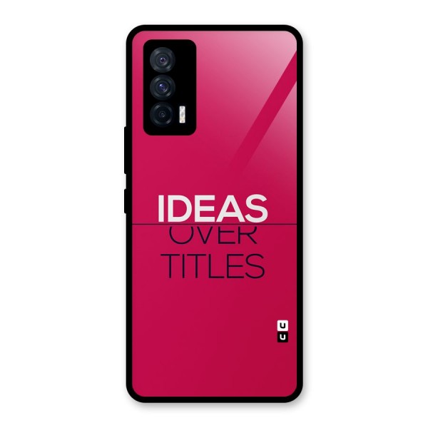 Ideas Over Titles Glass Back Case for Vivo iQOO 7 5G