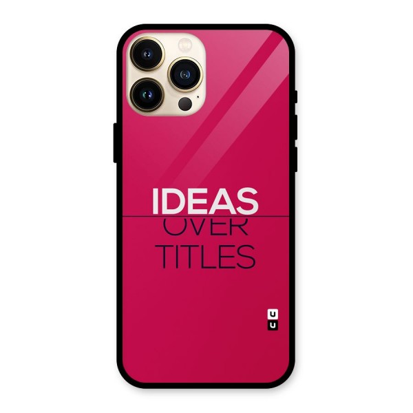 Ideas Over Titles Glass Back Case for iPhone 13 Pro Max