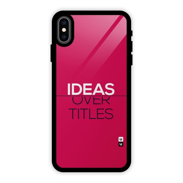 Ideas Over Titles Glass Back Case for iPhone XS Max